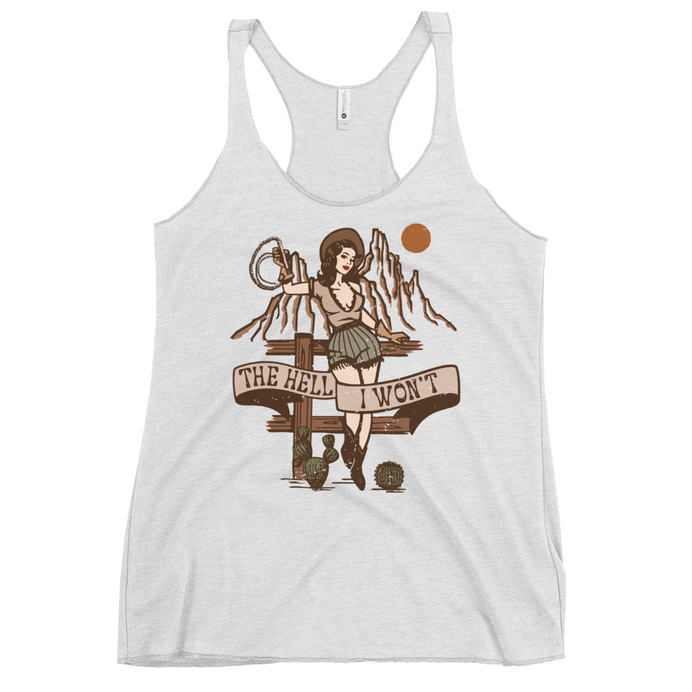 The Hell I Won't Women's Racerback Tank