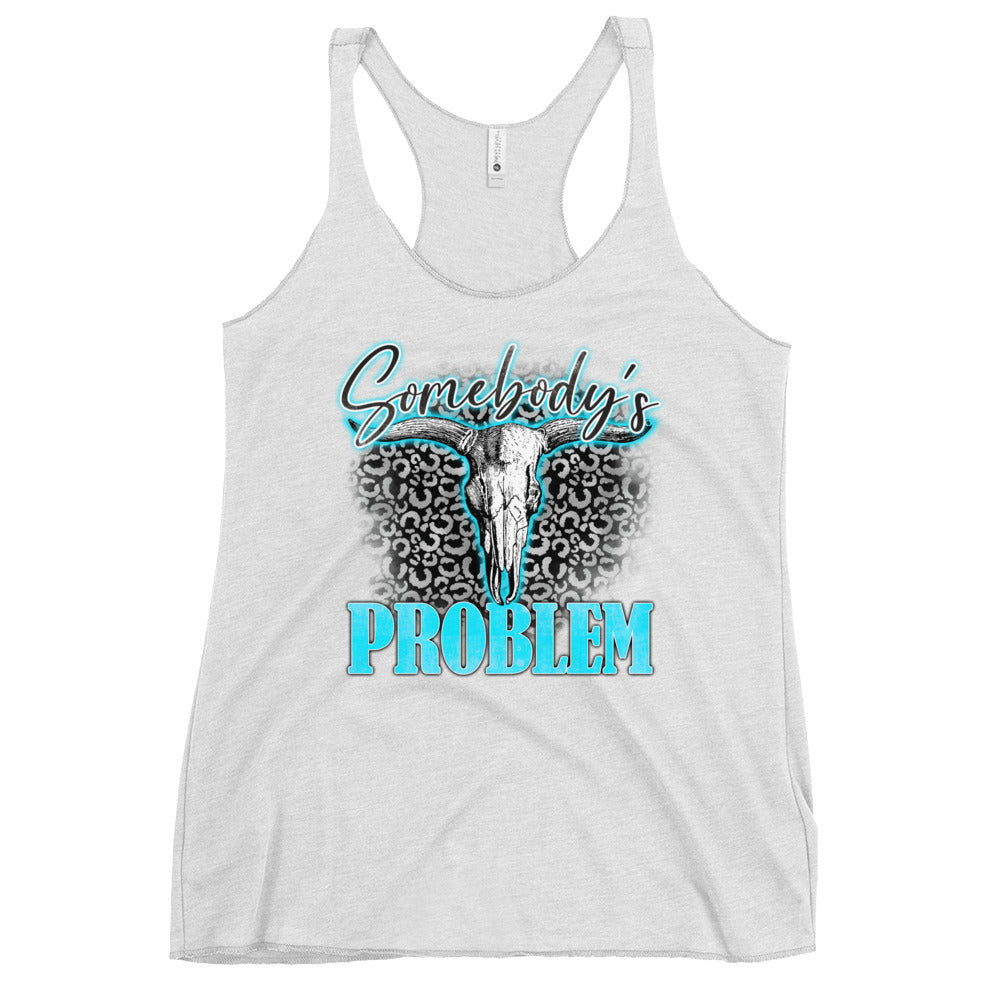 Somebody's Problem Women's Racerback Tank