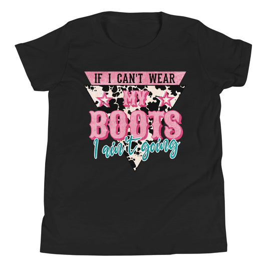 Youth If I Can't Wear My Boots Short Sleeve T-Shirt