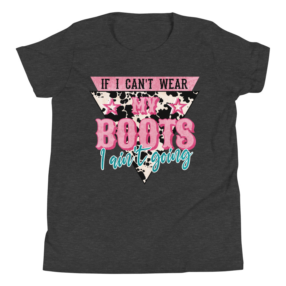 Youth If I Can't Wear My Boots Short Sleeve T-Shirt